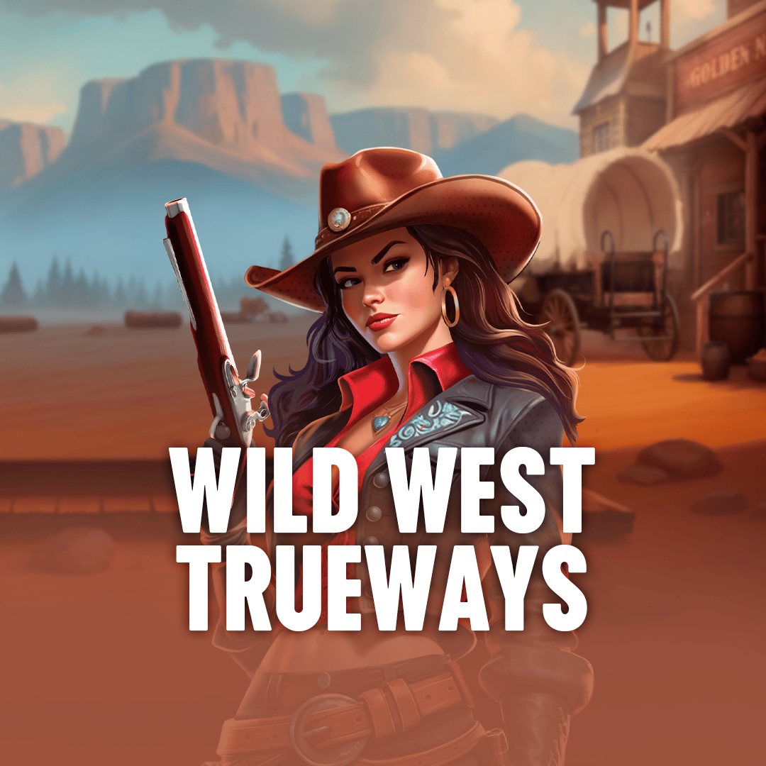 Wild West TRUEWAYS