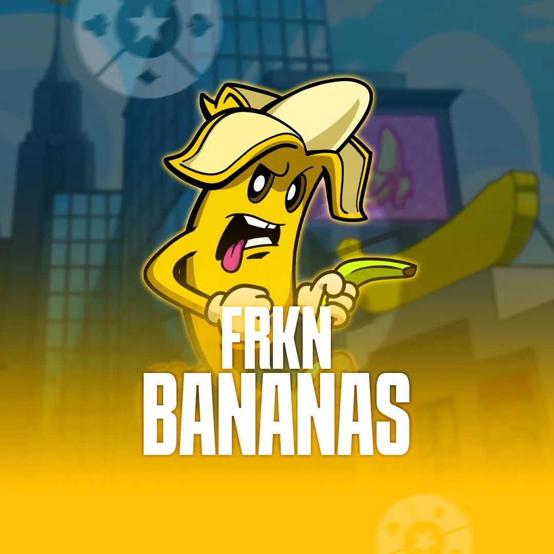 FRKN Bananas