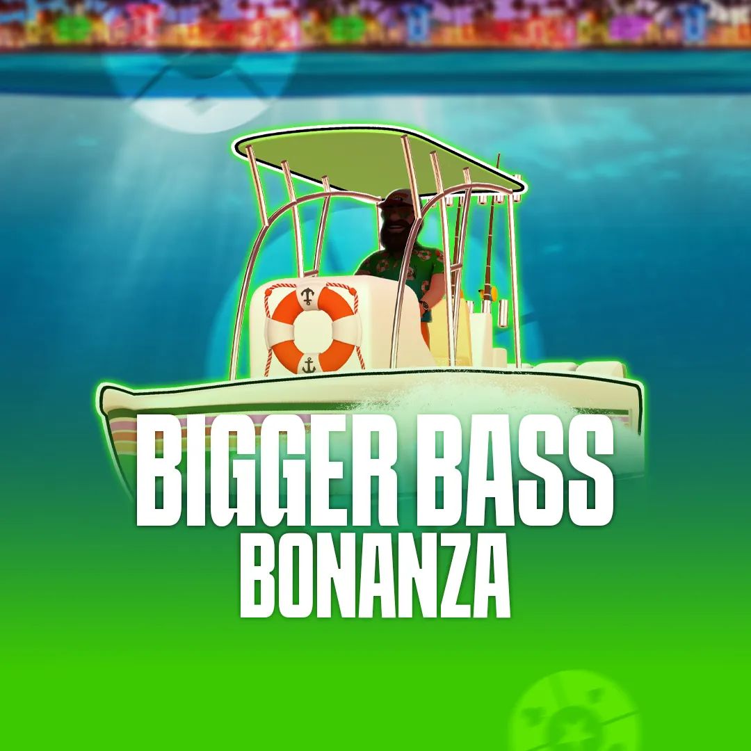 Bigger Bass Bonanza