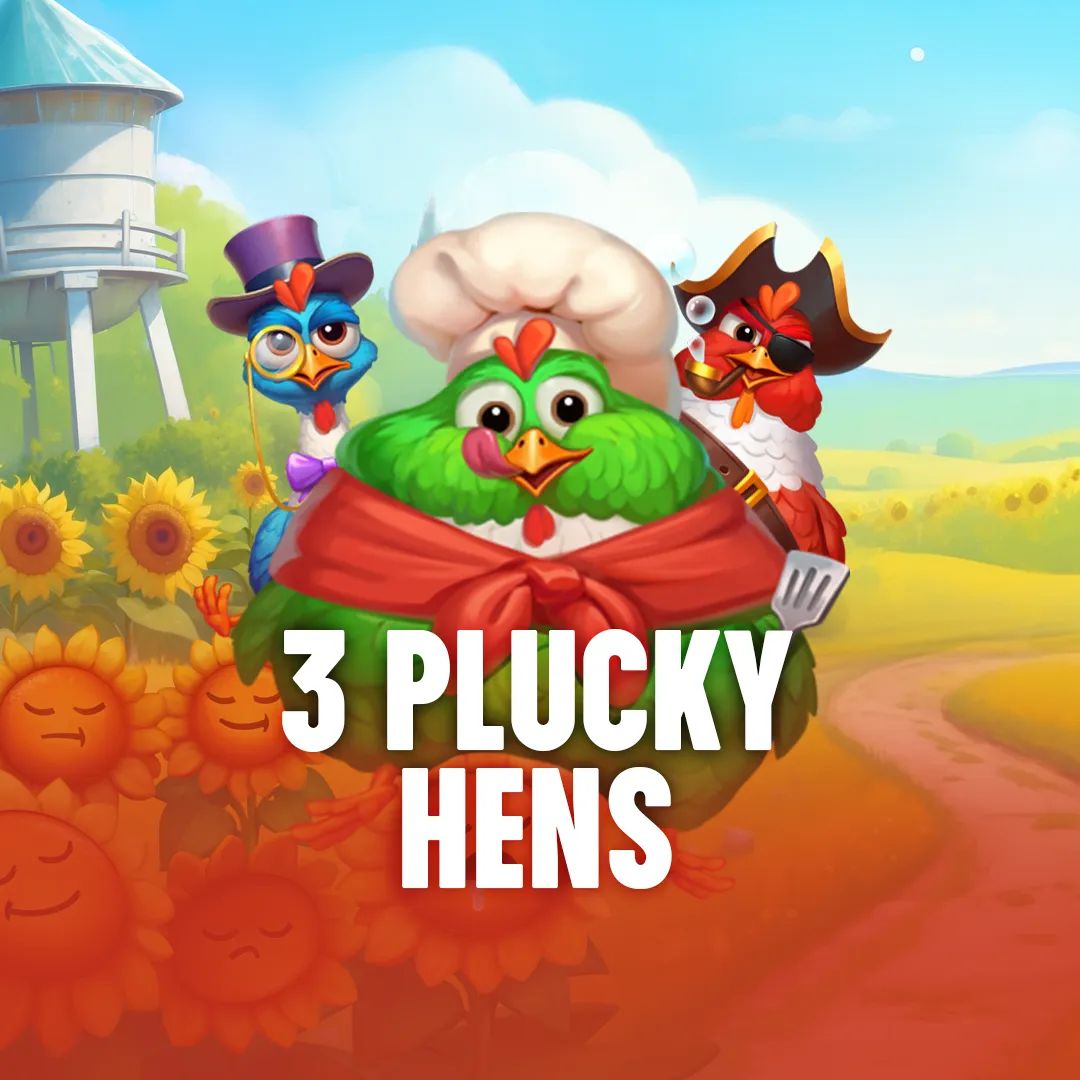 3 Plucky Hens 95