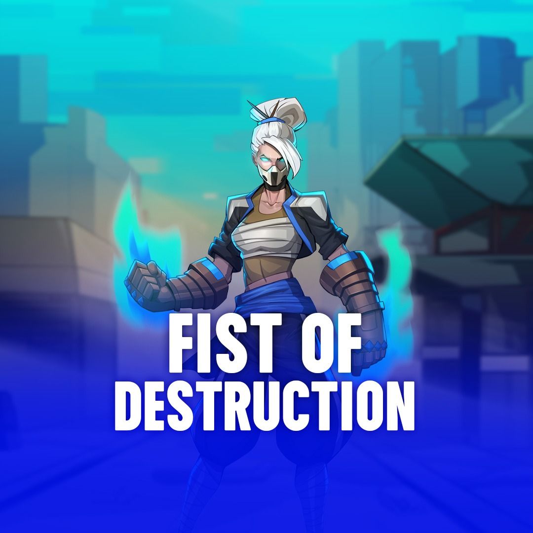 Fist of Destruction