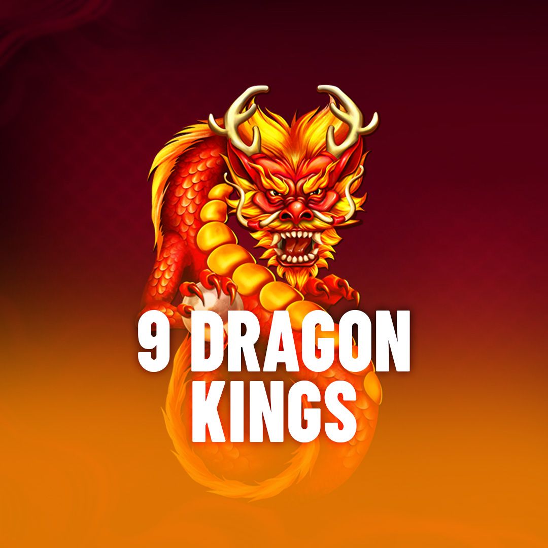 9 Dragon Kings