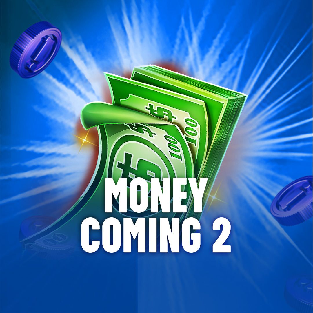 Money Coming 2