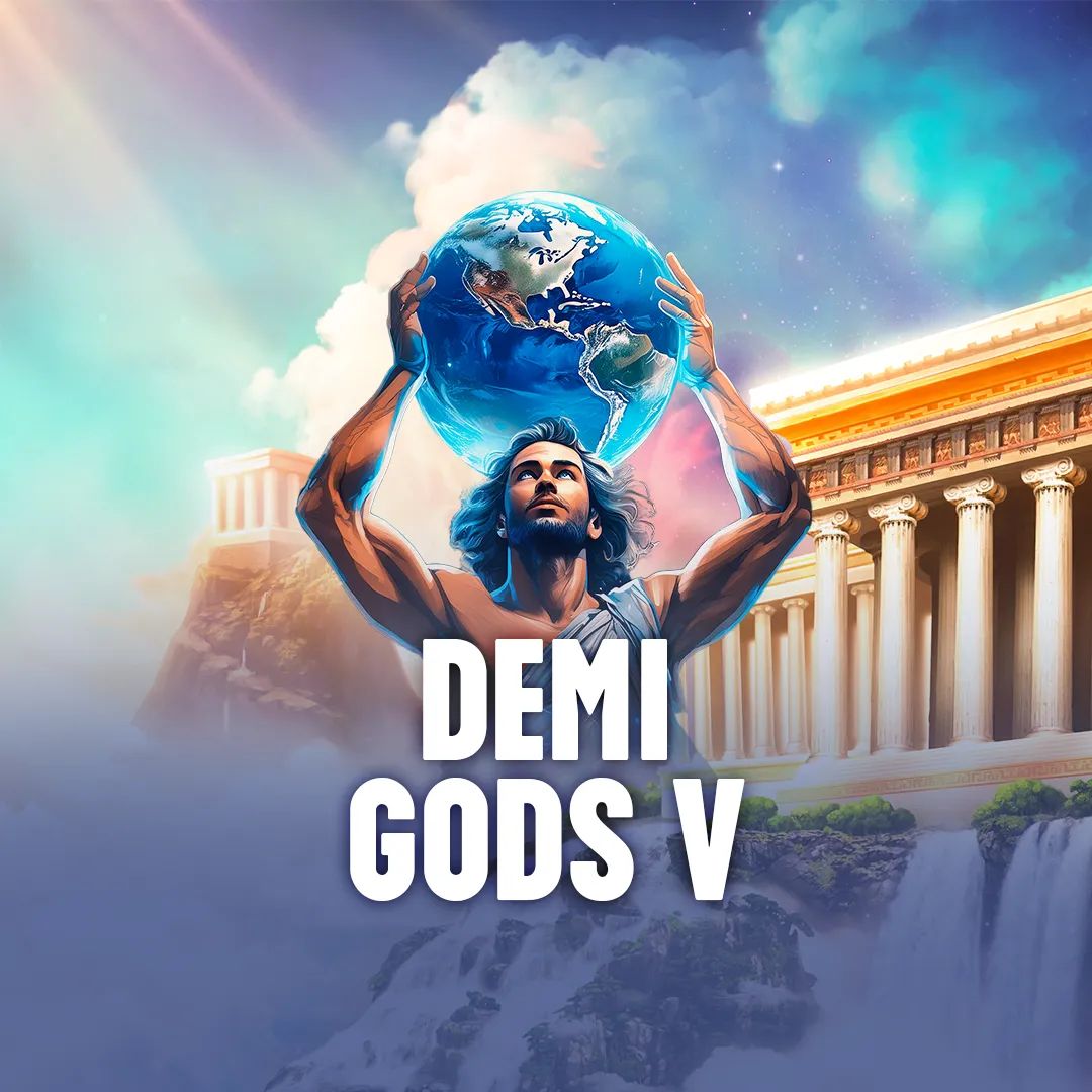 Demi Gods V