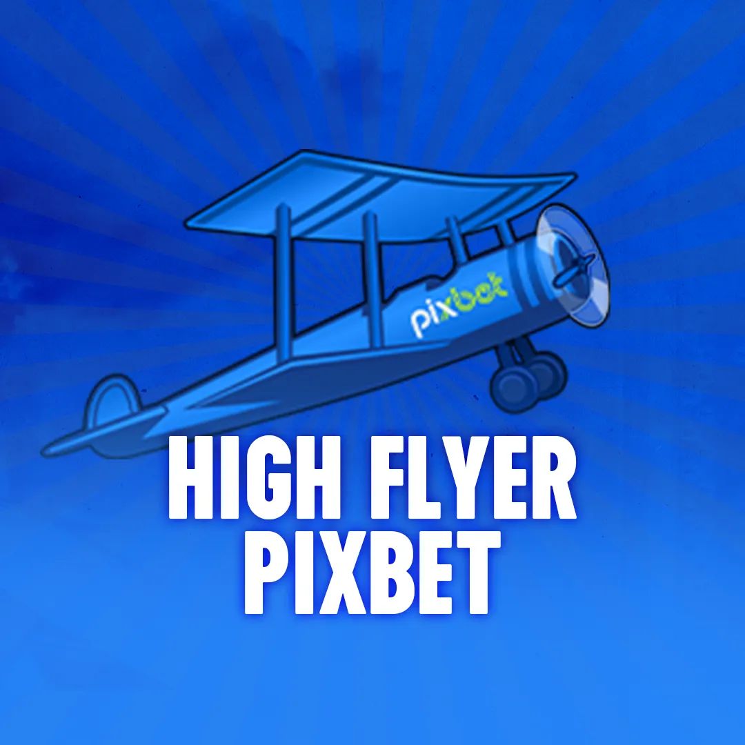 Pixbet High Flyer