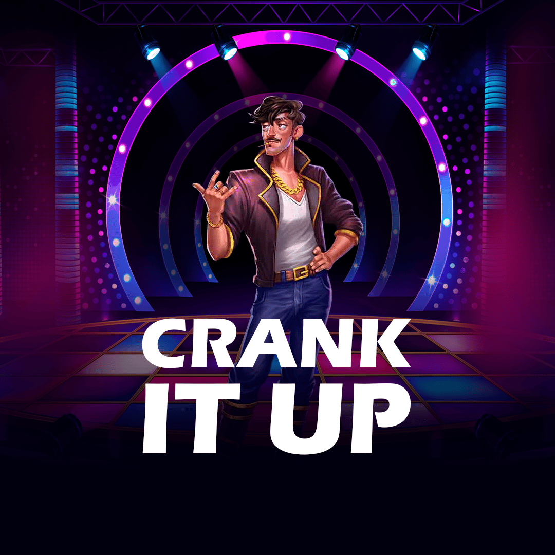 Crank it Up