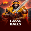 Lava Balls